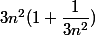3n^2(1+\dfrac{1}{3n^2})